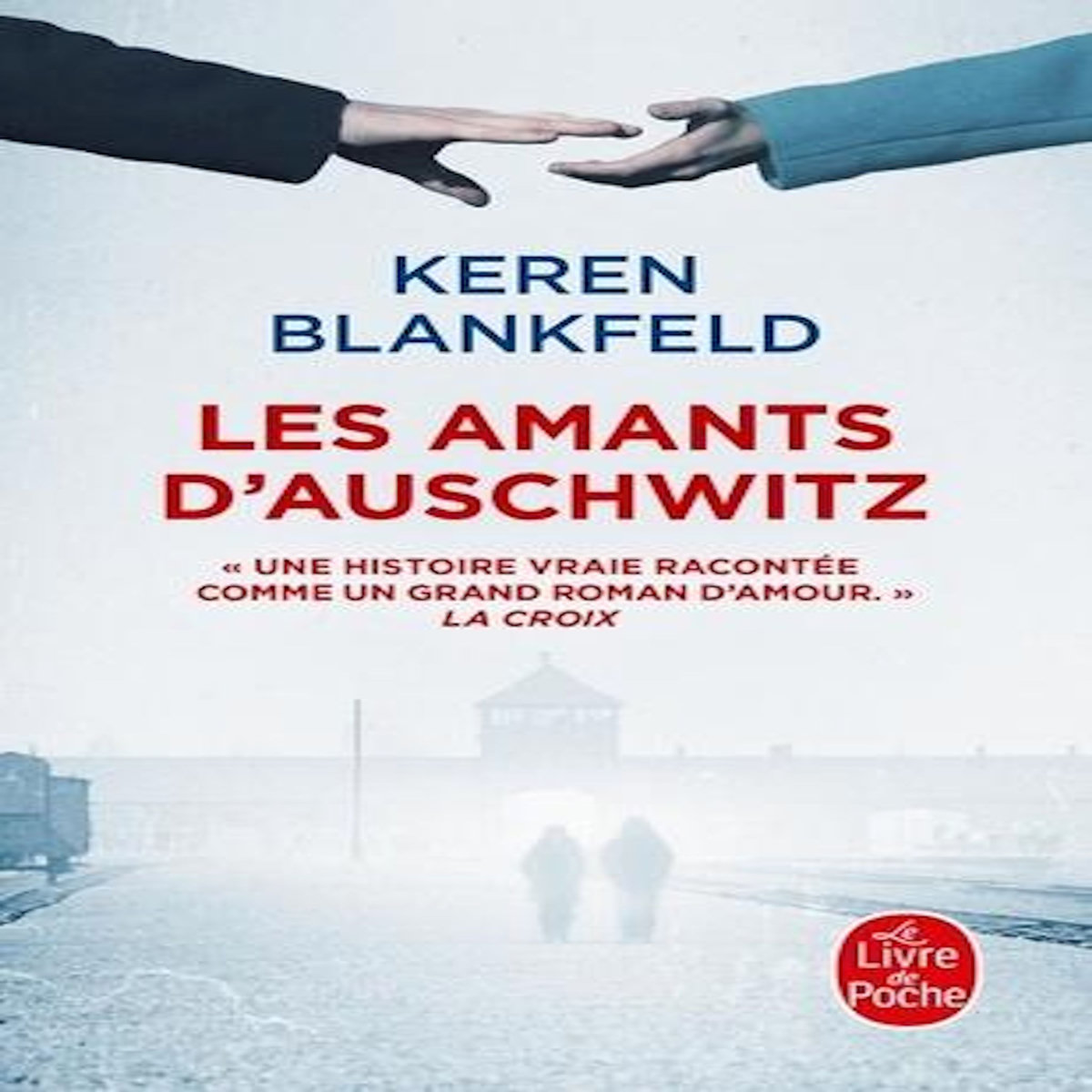 LES AMANTS D'AUSCHWITZ. UNE HISTOIRE VRAIE, Blankfeld Keren
