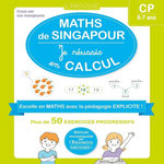 MATHS DE SINGAPOUR : JE REUSSIS EN CALCULS CP, Urvoy Delphine