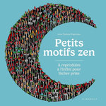 PETITS MOTIFS ZEN. A REPRODUIRE A L'INFINI POUR LACHER PRISE, Tjalsma-Pogorzelec Anna