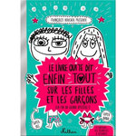 LE LIVRE QUI TE DIT ENFIN TOUT SUR LES FILLES ET LES GARCONS (LA FIN DU GRAND MYSTERE !), Boucher Françoize