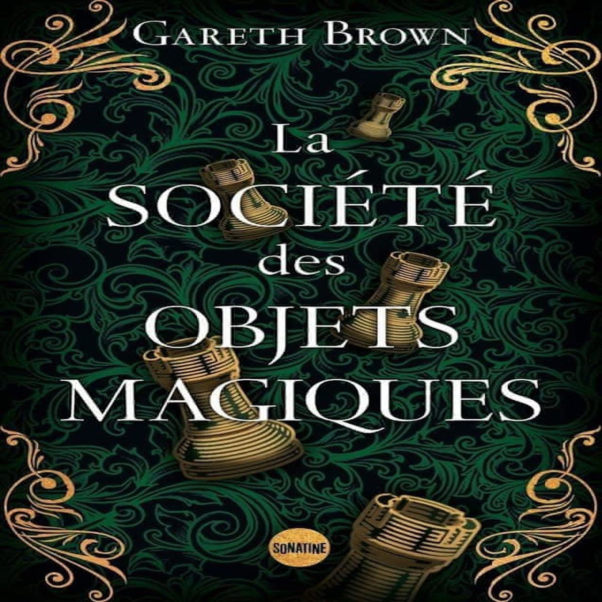 LA SOCIETE DES OBJETS MAGIQUES, Brown Gareth