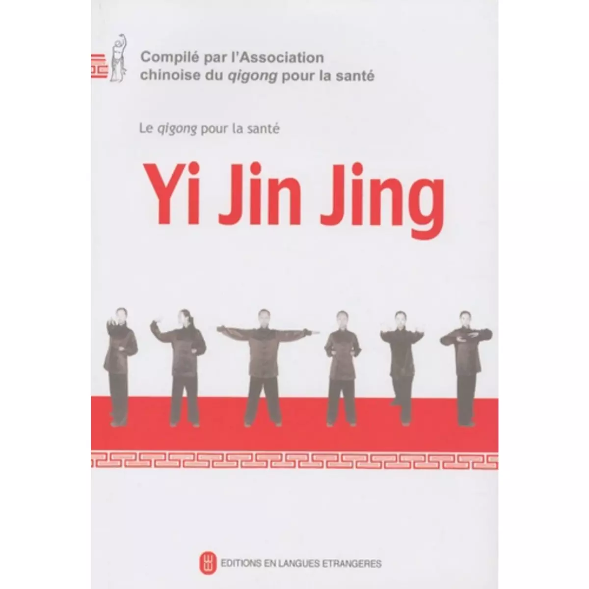  YI JIN JING. AVEC 1 DVD, Qigong pour la santé