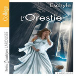 L'ORESTIE, Eschyle