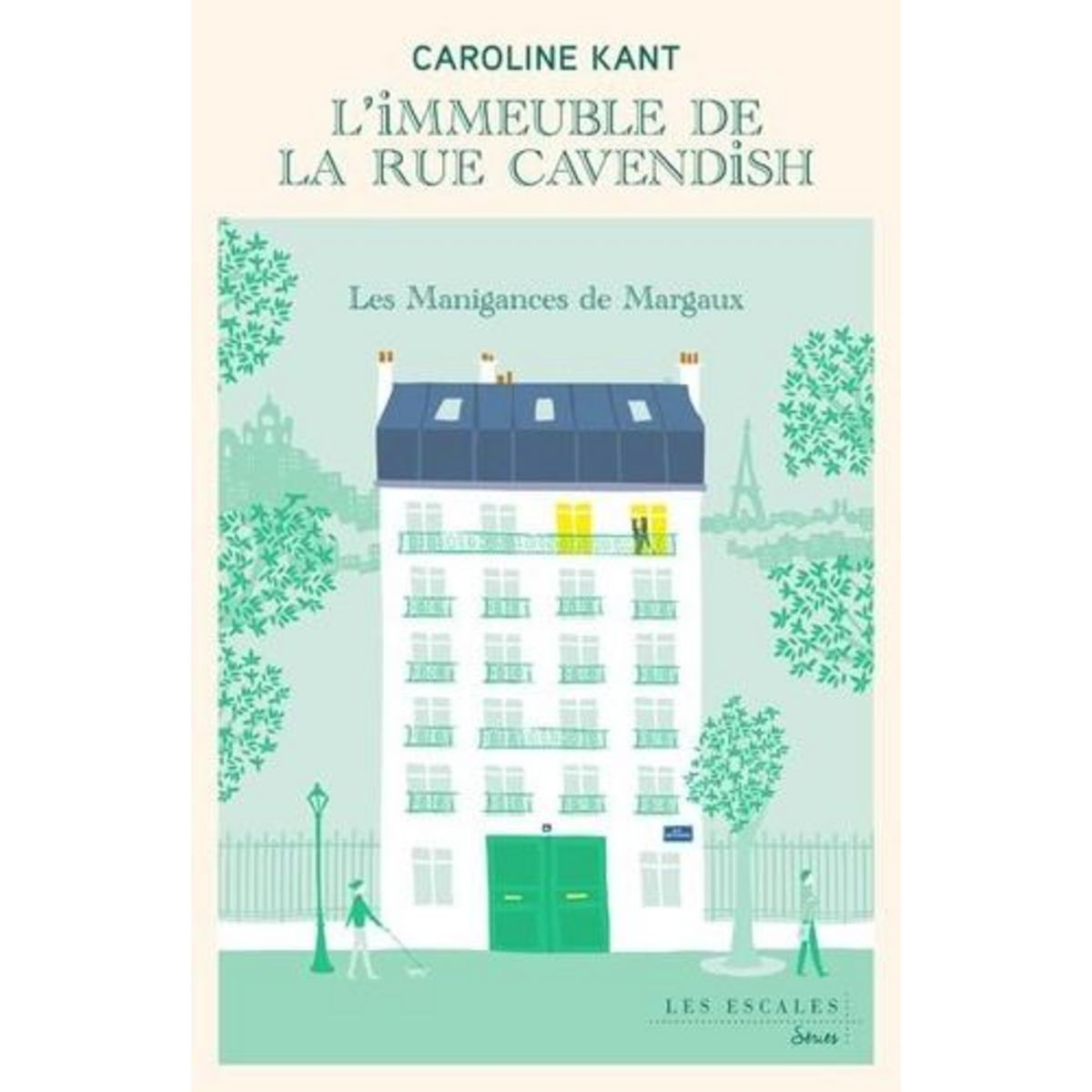 L'IMMEUBLE DE LA RUE CAVENDISH TOME 1 : LES MANIGANCES DE MARGAUX, Kant Caroline
