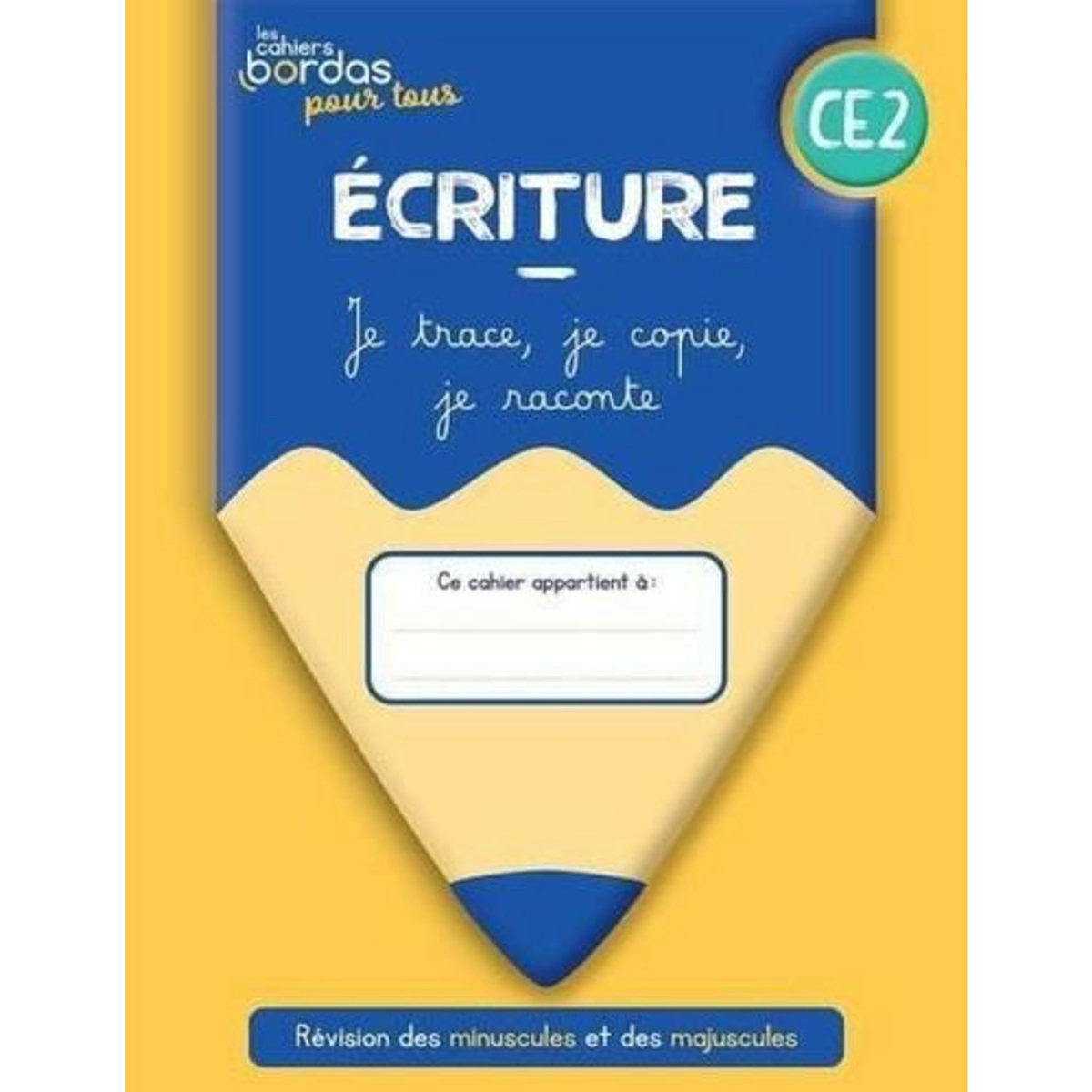 ECRITURE CE2. JE TRACE, JE COPIE, JE RACONTE, EDITION 2022, Lefebvre Laura