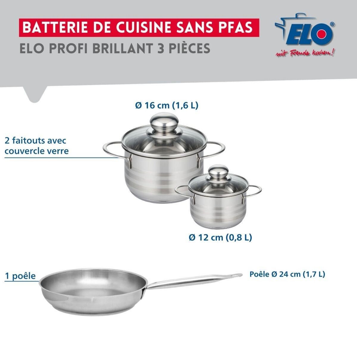 ELO Ensemble de 1 Poêle de cuisson 24 cm et 2 faitouts 12 et 16 cm Elo Profi Brillant