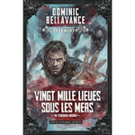 VINGT MILLE LIEUES SOUS LES MERS. IN TENEBRIS MUNDI, Bellavance Dominic