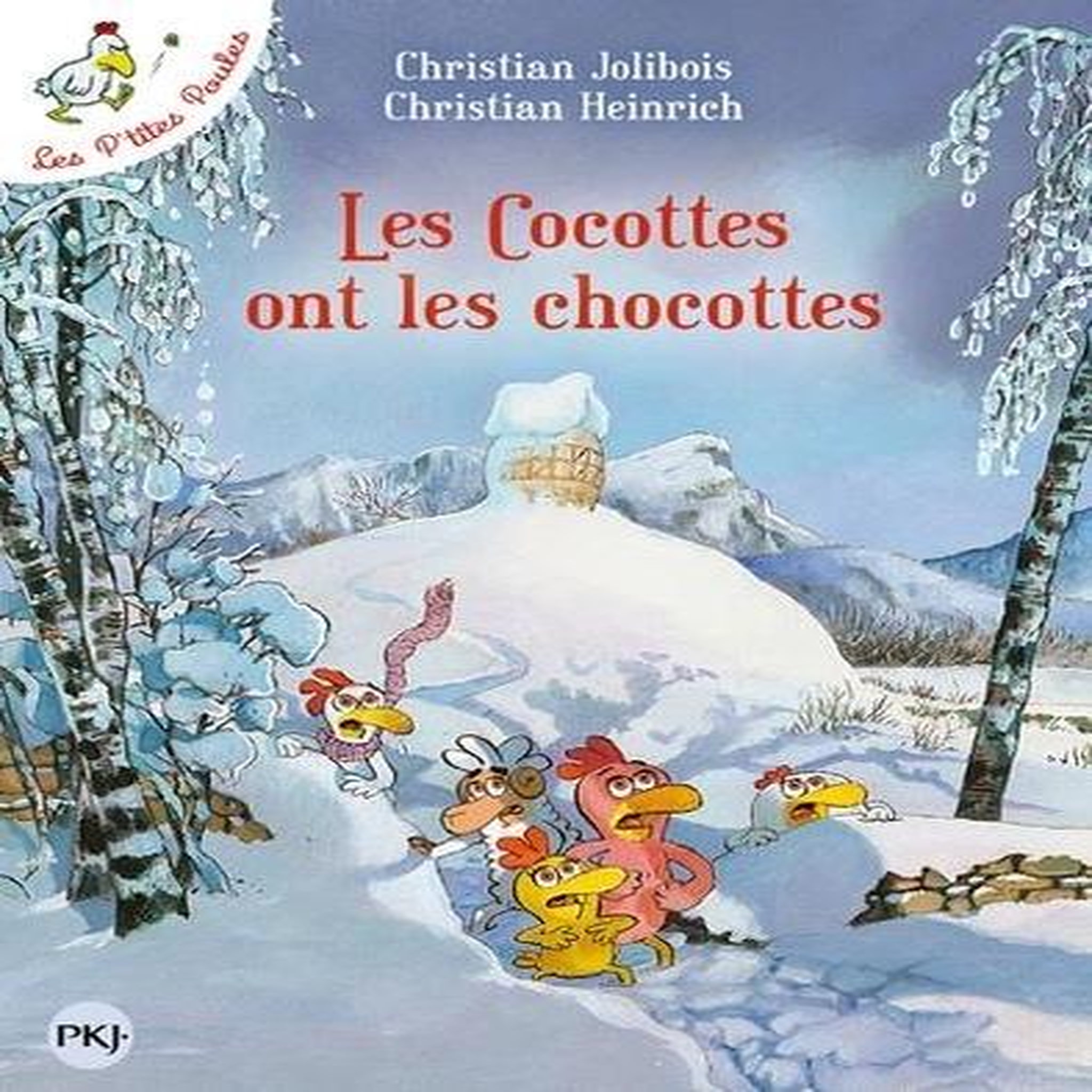 LES P'TITES POULES TOME 20 : LES COCOTTES ONT LES CHOCOTTES, Jolibois Christian