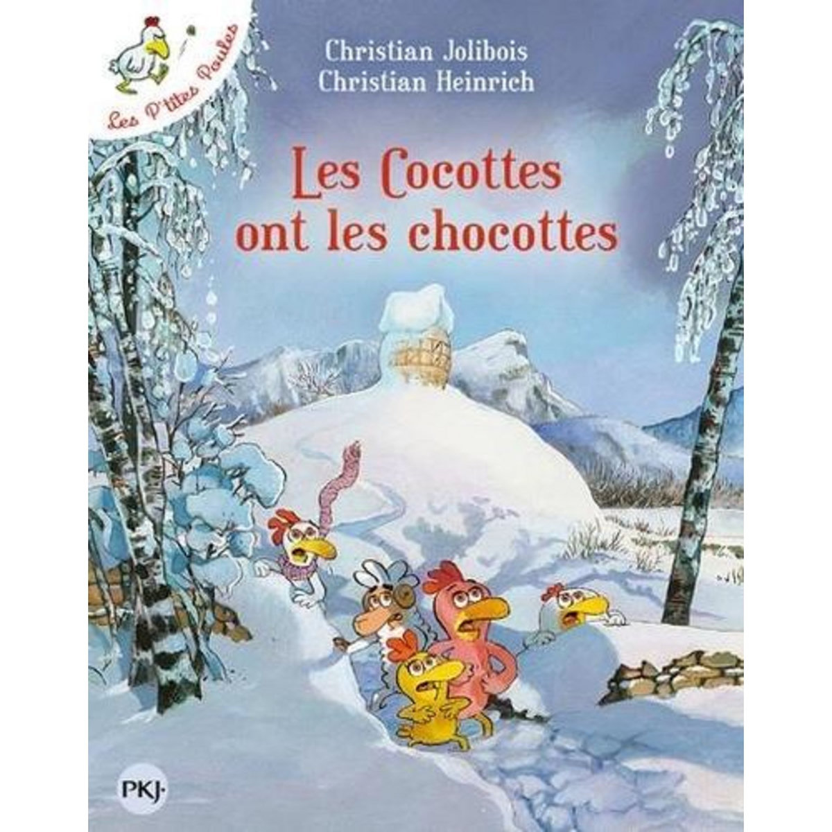 LES P'TITES POULES TOME 20 : LES COCOTTES ONT LES CHOCOTTES, Jolibois Christian