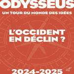 ODYSSEUS, UN TOUR DU MONDE DES IDEES : L'OCCIDENT EN DECLIN ? EDITION 2024-2025, Nowicki Joanna