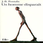 UN HOMME DISPARAIT, Pontalis Jean-Bertrand
