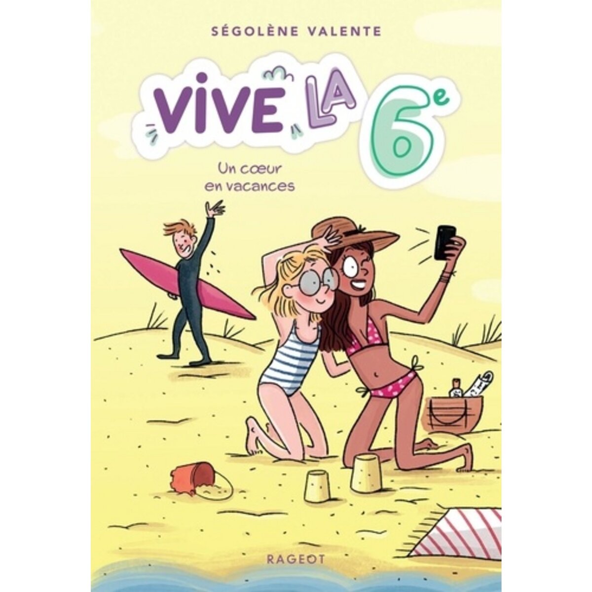  VIVE LA 6E ! TOME 4 : UN COEUR EN VACANCES, Valente Ségolène