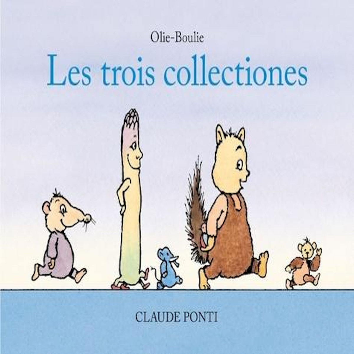 OLIE-BOULIE : LES TROIS COLLECTIONES, Ponti Claude
