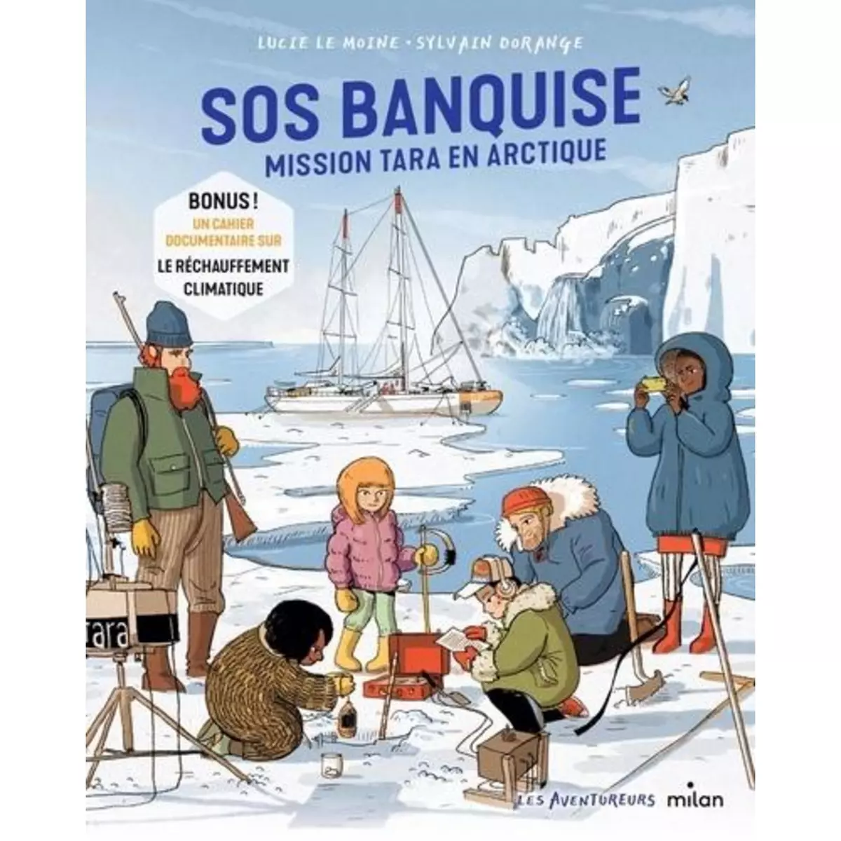  SOS BANQUISE. MISSION TARA EN ARCTIQUE, Le Moine Lucie