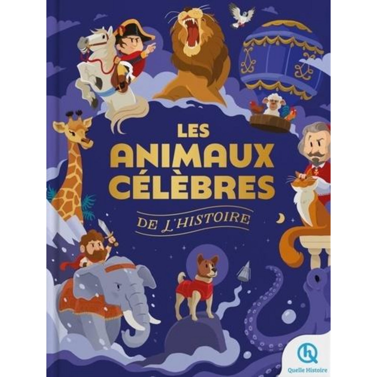 LES ANIMAUX CELEBRES DE L'HISTOIRE, Wennagel Bruno