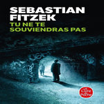 TU NE TE SOUVIENDRAS PAS, Fitzek Sebastian