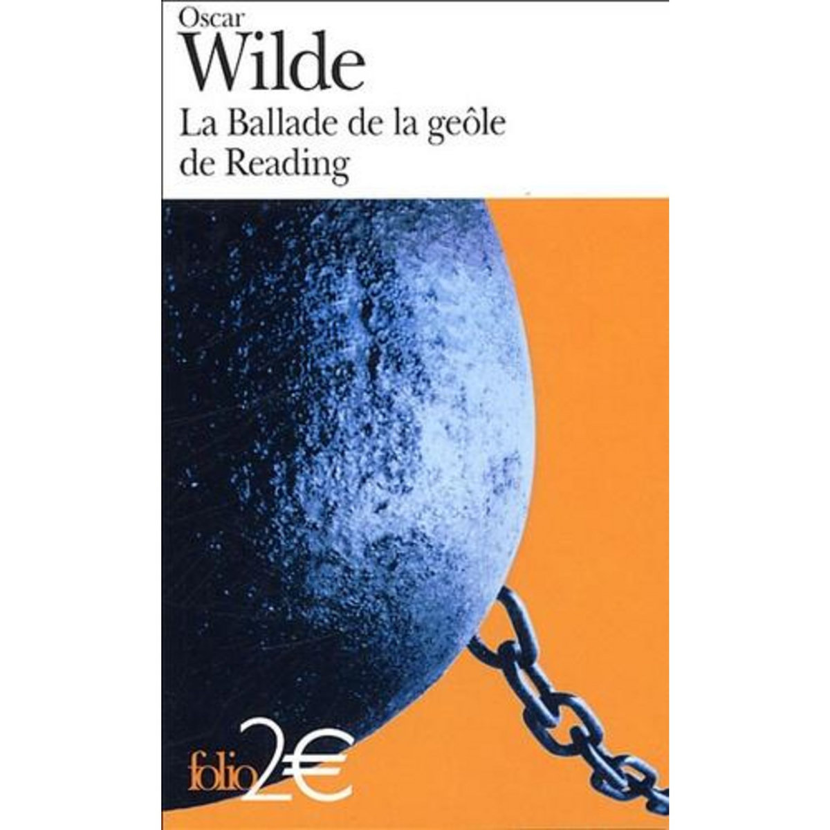 LA BALLADE DE LA GEOLE DE READING PRECEDE DE POEMES, Wilde Oscar