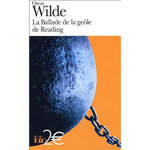 LA BALLADE DE LA GEOLE DE READING PRECEDE DE POEMES, Wilde Oscar