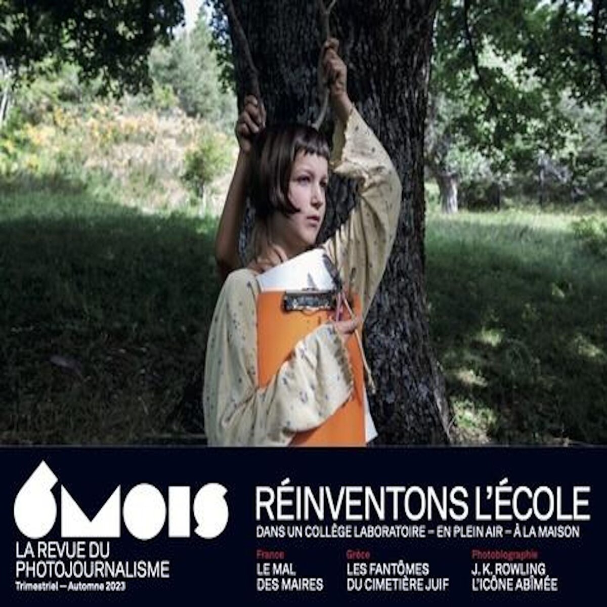 6 MOIS - LA REVUE DU PHOTO-JOURNALISME N° 27, ETE 2023 : REINVENTONS L'ECOLE. DANS UN COLLEGE LABORATOIRE - EN PLEIN AIR - A LA MAISON, Frilet Alain