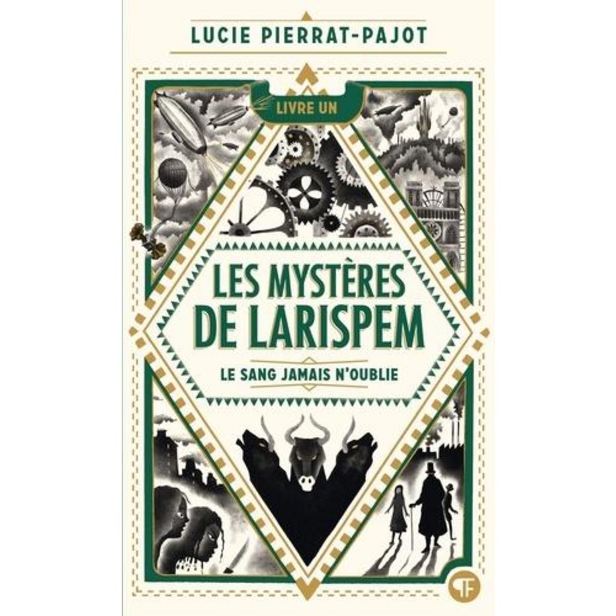 LES MYSTERES DE LARISPEM TOME 1 : LE SANG JAMAIS N'OUBLIE, Pierrat-Pajot Lucie
