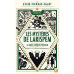 LES MYSTERES DE LARISPEM TOME 1 : LE SANG JAMAIS N'OUBLIE, Pierrat-Pajot Lucie