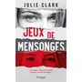  JEUX DE MENSONGES, Clark Julie