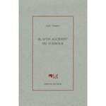 JE, D'UN ACCIDENT OU D'AMOUR, Demey Loïc