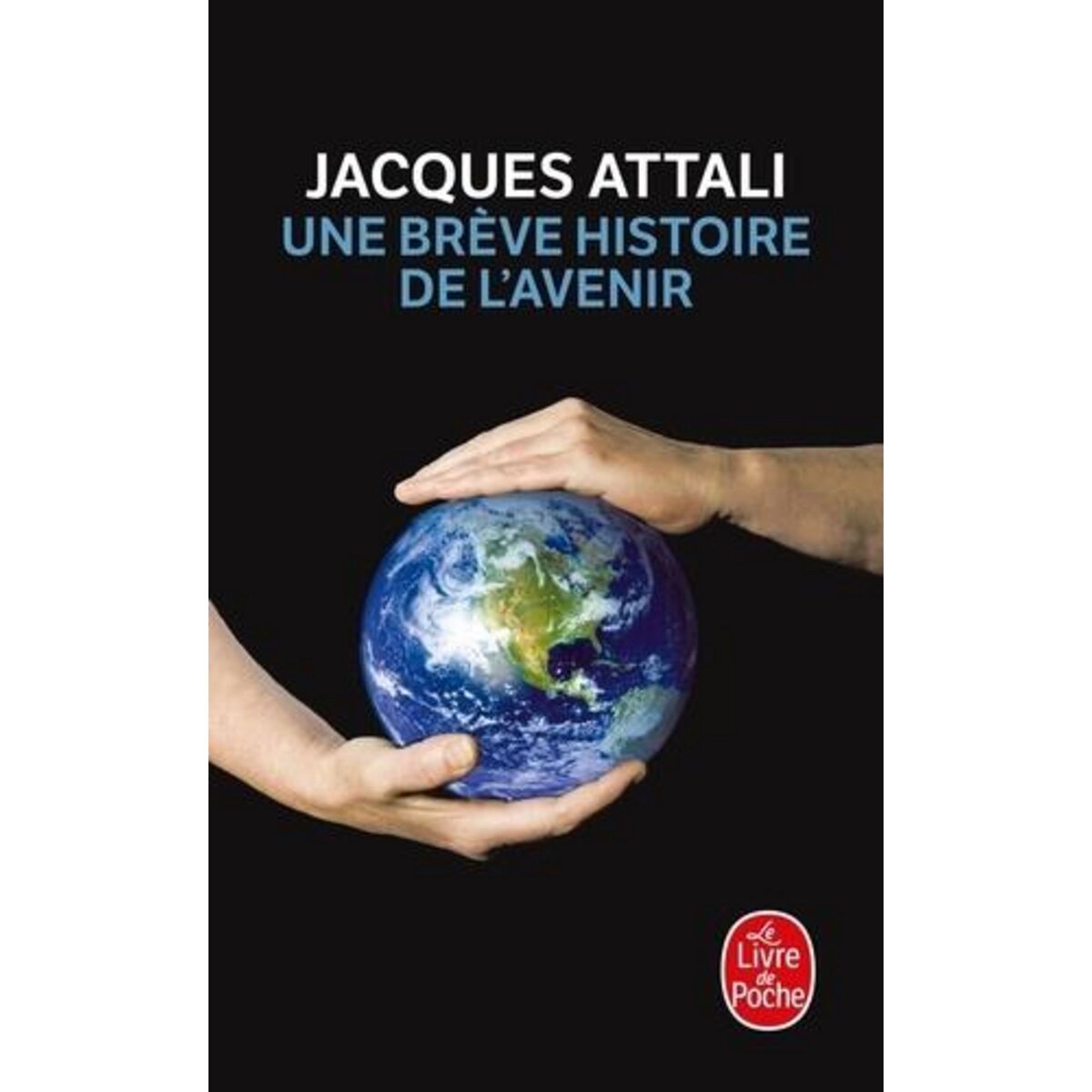 UNE BREVE HISTOIRE DE L'AVENIR, Attali Jacques
