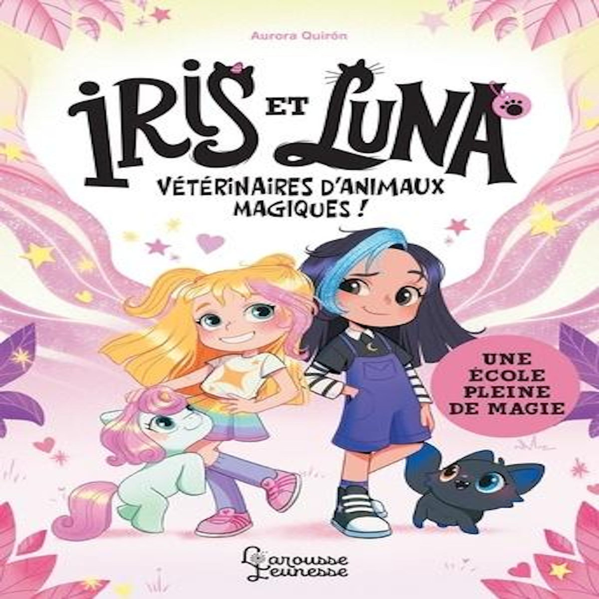 IRIS ET LUNA, VETERINAIRES D'ANIMAUX MAGIQUES ! TOME 1 : UNE ECOLE PLEINE DE MAGIE, Quirón Aurora