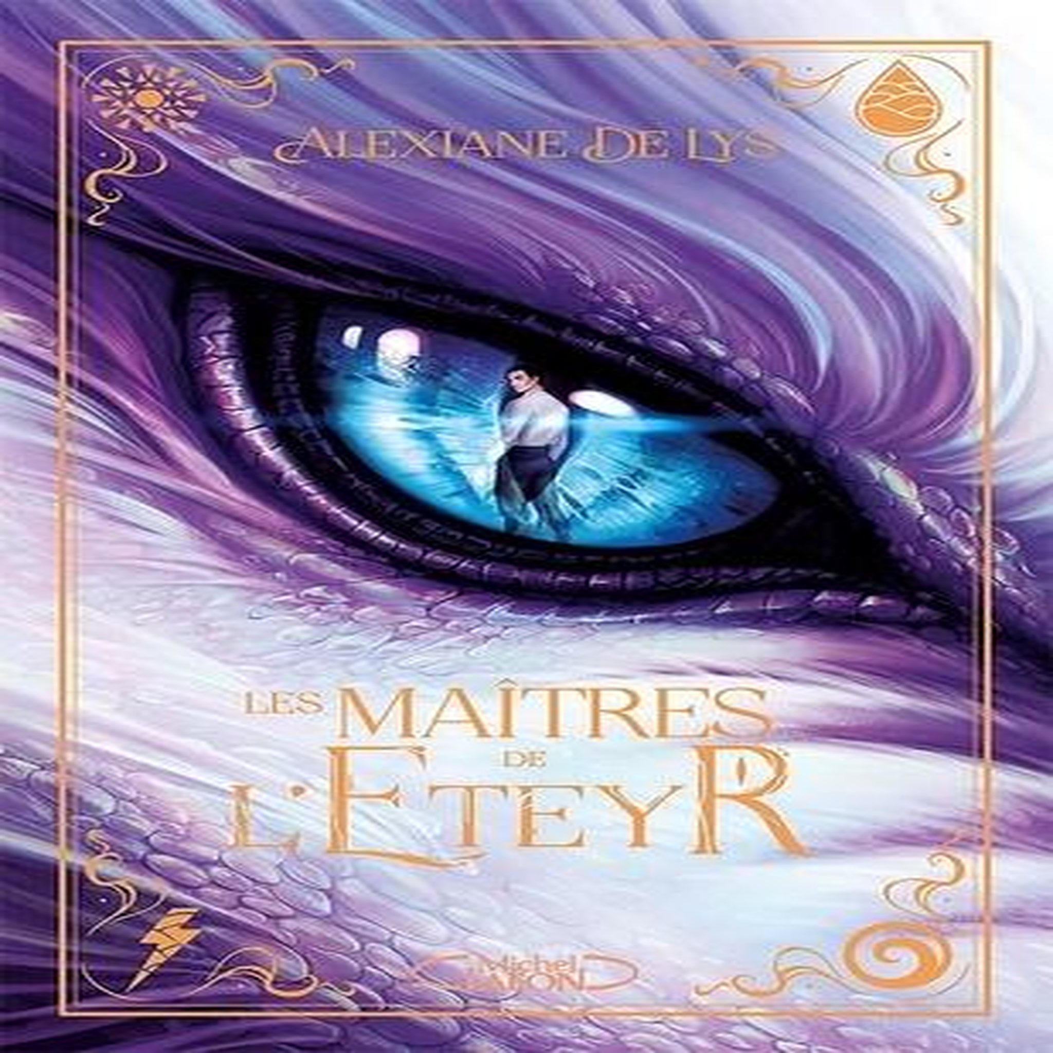 L'EMPIRE DES OURAGANS TOME 2 : LES MAITRES DE L'ETEYR, Lys Alexiane de
