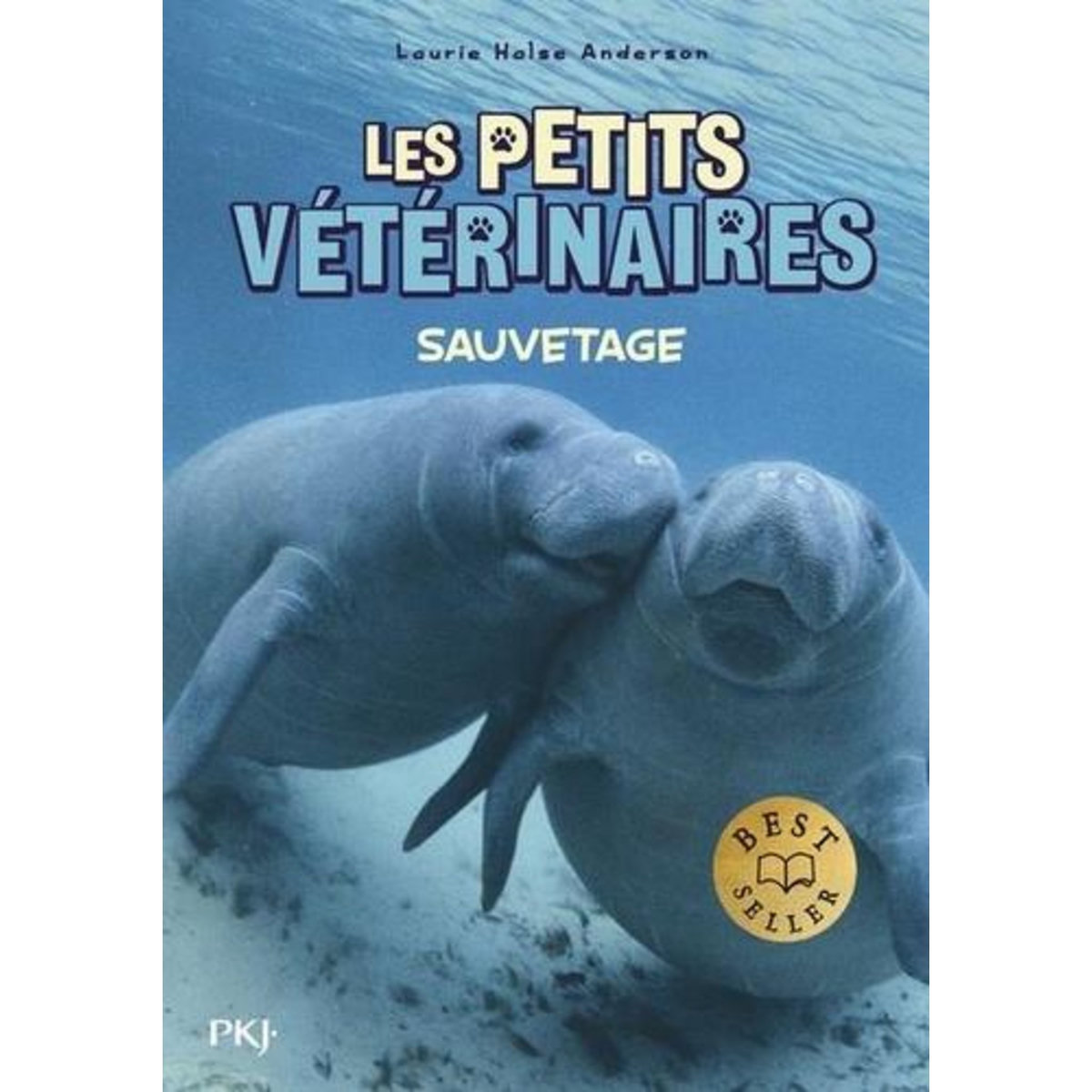 LES PETITS VETERINAIRES TOME 4 : SAUVETAGE, Anderson