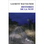 HISTOIRES DE LA NUIT, Mauvignier Laurent