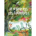 JE N'AIME PAS LES SURPRISES !, Bos Miriam