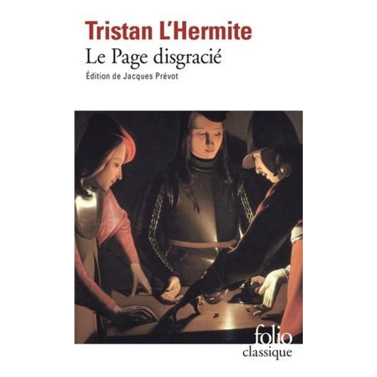 LE PAGE DISGRACIE, Tristan L'Hermite