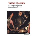 LE PAGE DISGRACIE, Tristan L'Hermite