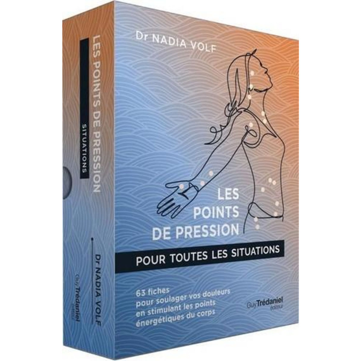 LES POINTS DE PRESSION POUR TOUTES LES SITUATIONS . 63 FICHES POUR SOULAGER VOS DOULEURS EN STIMULANT LES POINTS ENERGETIQUES DU CORPS, Volf Nadia