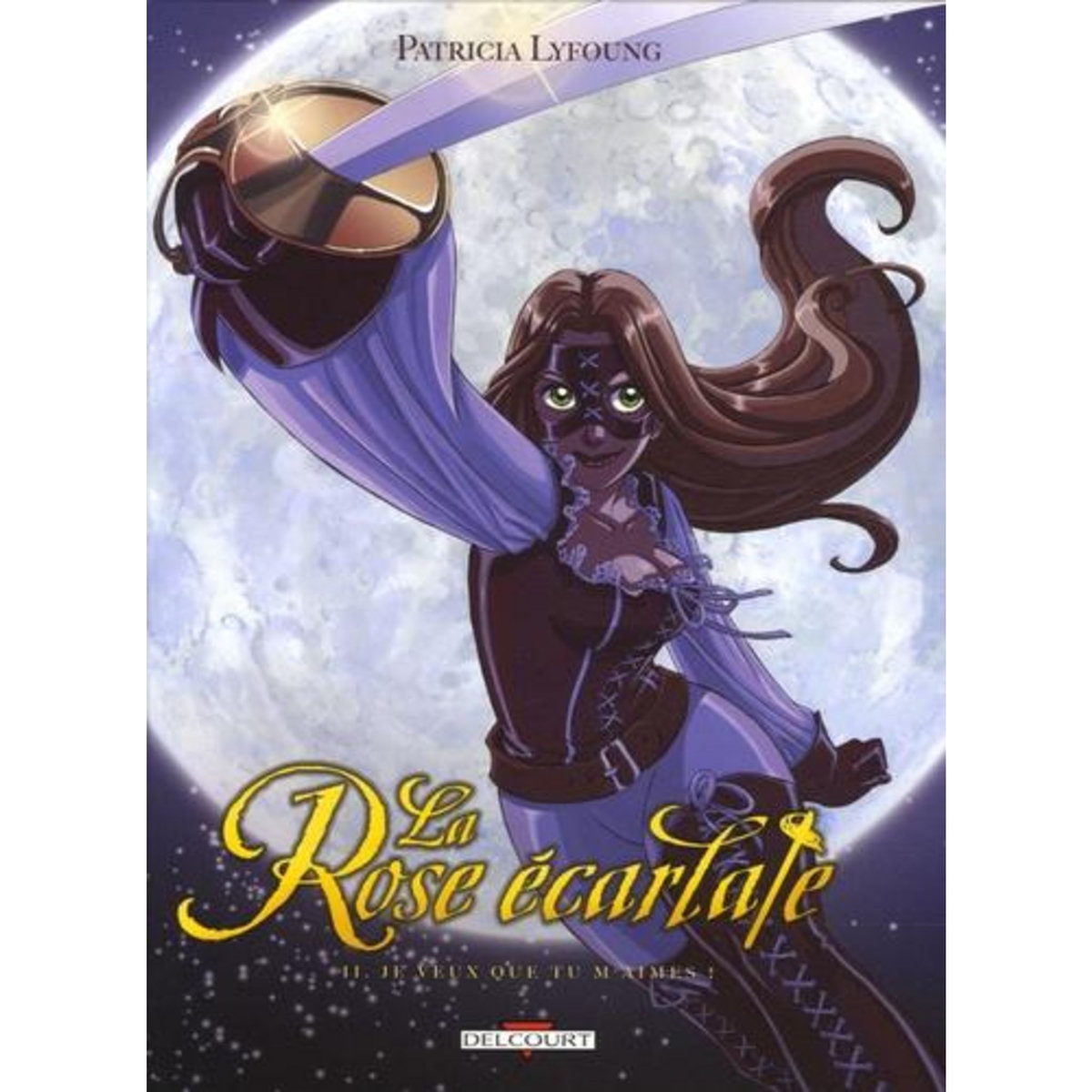 LA ROSE ECARLATE TOME 2 : JE VEUX QUE TU M'AIMES !, Lyfoung Patricia