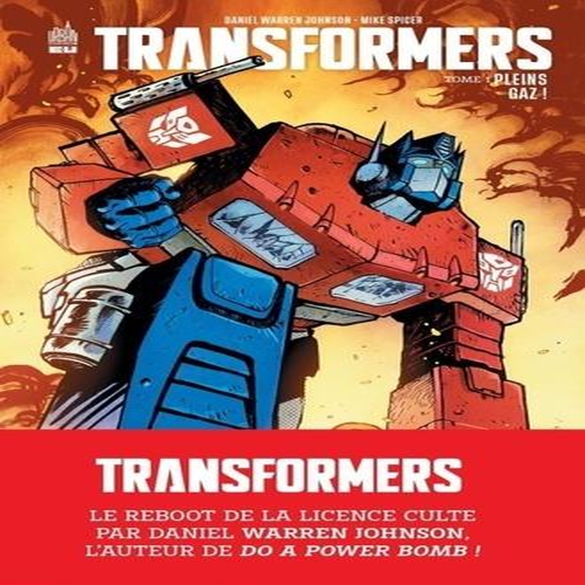 TRANSFORMERS TOME 1 : PLEINS GAZ !, Johnson Daniel Warren