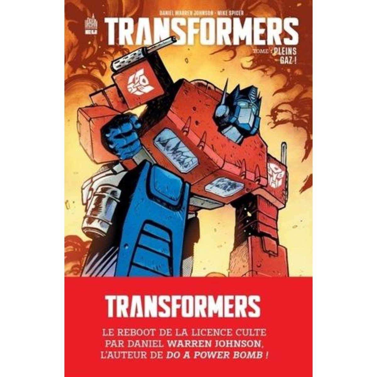 TRANSFORMERS TOME 1 : PLEINS GAZ !, Johnson Daniel Warren