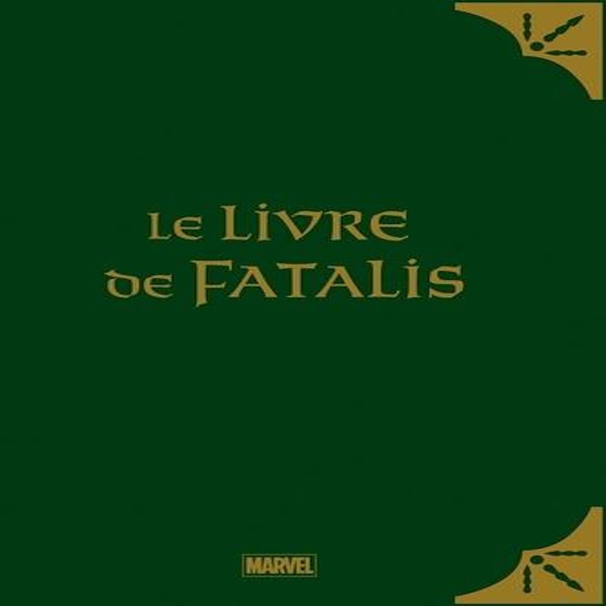 LE LIVRE DE FATALIS, Brubaker Ed