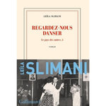 LE PAYS DES AUTRES TOME 2 : REGARDEZ-NOUS DANSER, Slimani Leïla