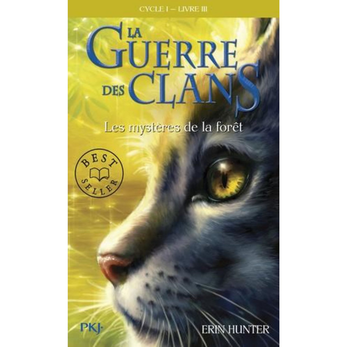 LA GUERRE DES CLANS (CYCLE 1) TOME 3 : LES MYSTERES DE LA FORET, Hunter Erin