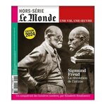 LE MONDE. HORS-SERIE. UNE VIE, UNE OEUVRE N° 61, JUILLET 2024 : SIGMUND FREUD. LA REVOLUTION DE L'INTIME, Le Monde