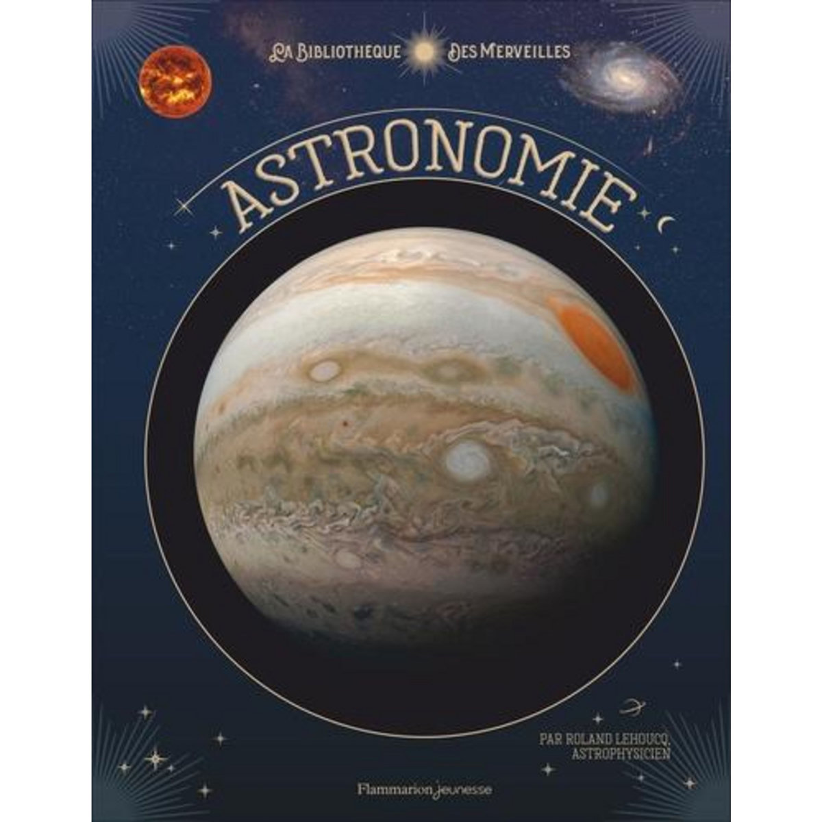 ASTRONOMIE, Lehoucq Roland