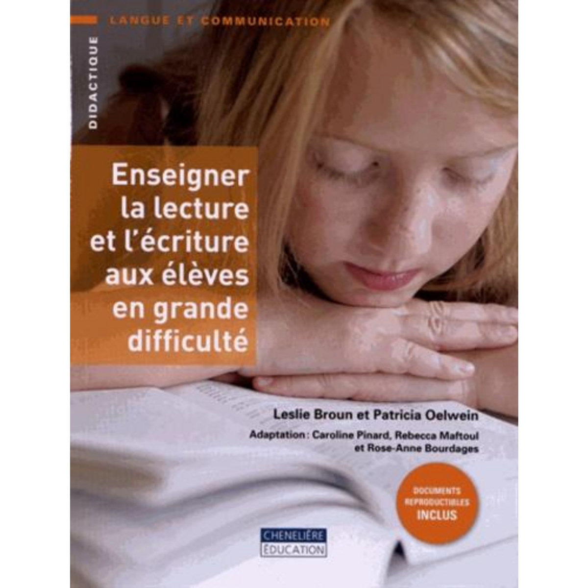 ENSEIGNER LA LECTURE ET L'ECRITURE AUX ELEVES EN GRANDE DIFFICULTE, Broun Leslie