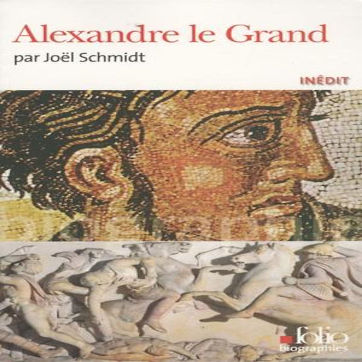 ALEXANDRE LE GRAND, Schmidt Joël