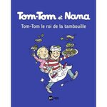 TOM-TOM ET NANA TOME 3 : TOM-TOM, LE ROI DE LA TAMBOUILLE, Cohen Jacqueline