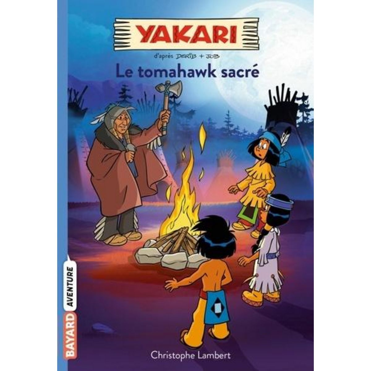 YAKARI TOME 2 : LE TOMAHAWK SACRE, Lambert Christophe