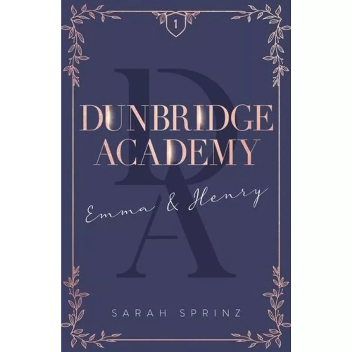  DUNBRIDGE ACADEMY TOME 1 : EMMA & HENRY, Sprinz Sarah