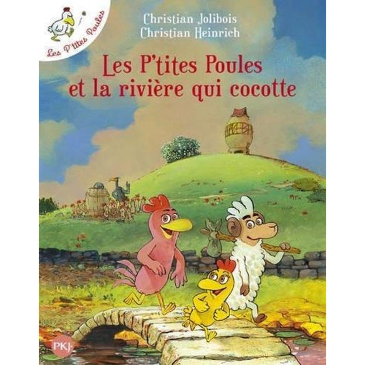 LES P'TITES POULES TOME 18 : LES P'TITES POULES ET LA RIVIERE QUI COCOTTE, Jolibois Christian